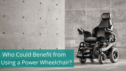 How do you Know if your Client Could Benefit from Using a Power Wheelchair? Part 2