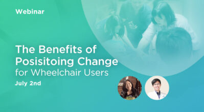 Webinar: ​The Benefits of Positioning Change for Wheelchair Users