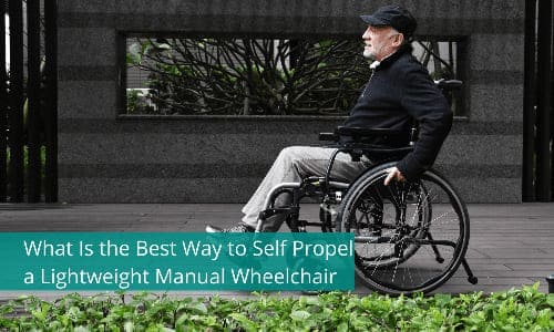 What Is the Best Way to Self Propel a Lightweight Manual Wheelchair
