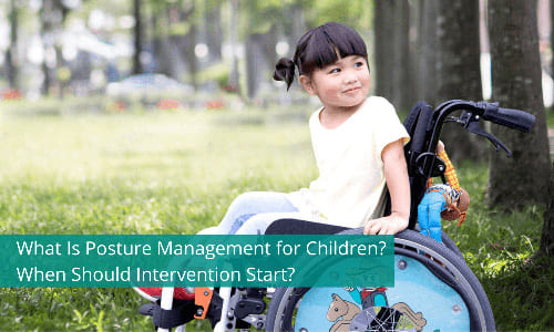 What Is Posture Management for Children? When Should Intervention Start?