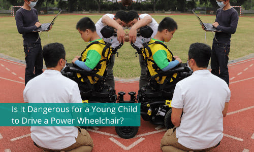 Is It Dangerous for a Young Child to Drive a Power Wheelchair?