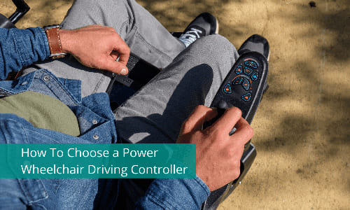 How To Choose a Power Wheelchair Driving Controller