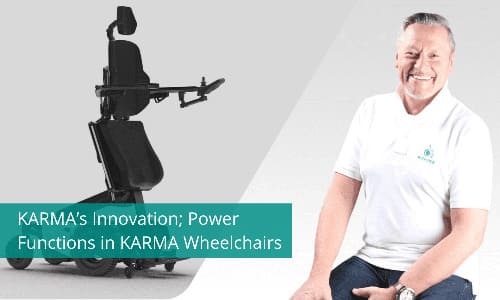 KARMA’s Innovation; Power Functions in KARMA Wheelchairs