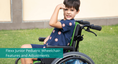 Flexx Junior Pediatric Wheelchair- Features and Adjustments