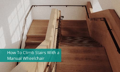 How To Climb Stairs With a Manual Wheelchair