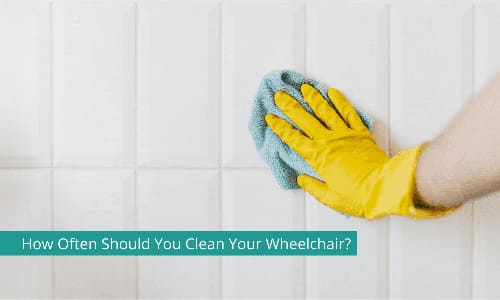 How Often Should You Clean Your Wheelchair?