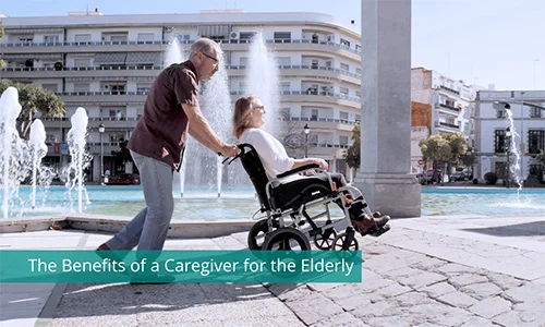 The Benefits of a Caregiver for the Elderly