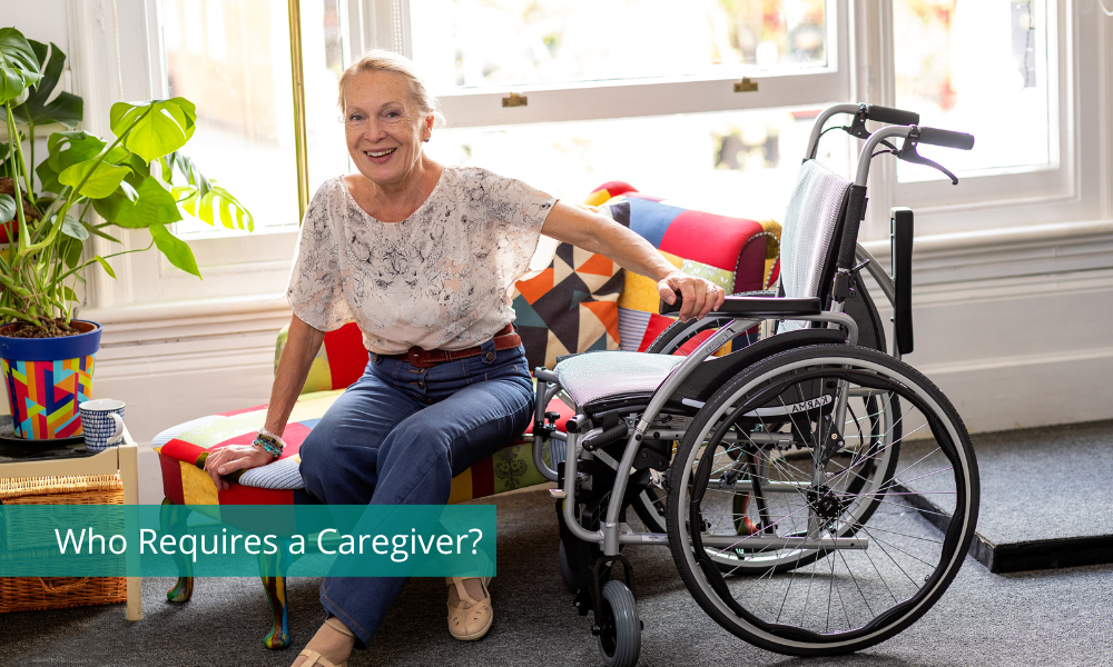 Who Requires a Caregiver?